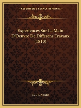 Paperback Experiences Sur La Main D'Oeuvre De Differens Travaux (1810) [French] Book