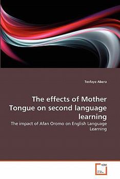 Paperback The effects of Mother Tongue on second language learning Book