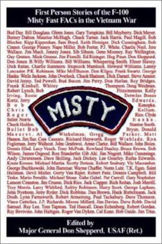 Paperback Misty: First Person Stories of the F-100 Fast FACs in the Vietnam War Book