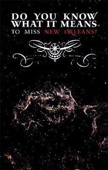 Hardcover Do You Know What It Means to Miss New Orleans?: A Collection of Stories & Essays Set in the Big Easy Book