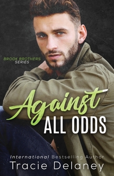 Paperback Against All Odds: A Brook Brothers Novel Book