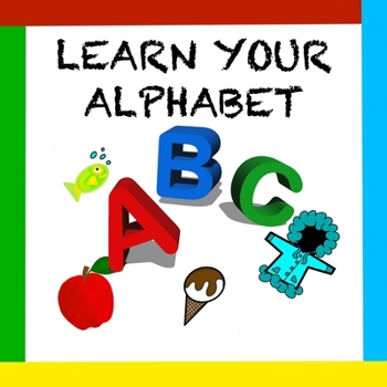 Paperback Learn your Alphabet: ABC Book