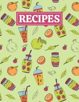 Recipes: Blank Journal Cookbook Notebook to Write In Your Personalized Favorite Recipes with Vegetarian Food ( Vegan ) Themed Cover Design