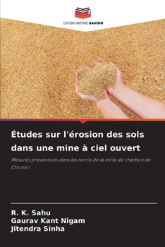 Études sur l'érosion des sols dans une mine à ciel ouvert (French Edition)
