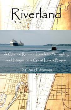 Paperback Riverland: A chance reunion leads to smuggling and intrigue on a Great Lakes Bayou. When Kevin Casey ran into the Waterboys, litt Book