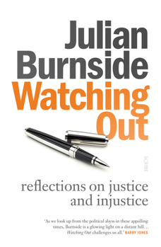 Paperback Watching Out: Reflections on Justice and Injustice Book