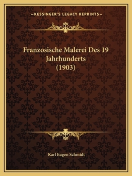 Paperback Franzosische Malerei Des 19 Jahrhunderts (1903) [German] Book