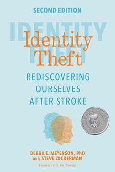 Paperback Identity Theft, Second Edition: Rediscovering Ourselves After Stroke Book