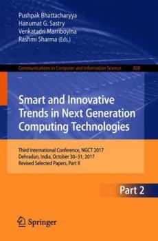 Paperback Smart and Innovative Trends in Next Generation Computing Technologies: Third International Conference, Ngct 2017, Dehradun, India, October 30-31, 2017 Book