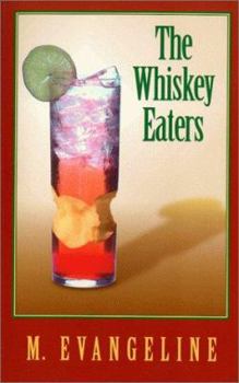 Paperback The Whiskey Eaters Book
