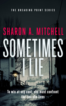 Paperback Sometimes I Lie: A Dark and Emotional Psychological Thriller Book