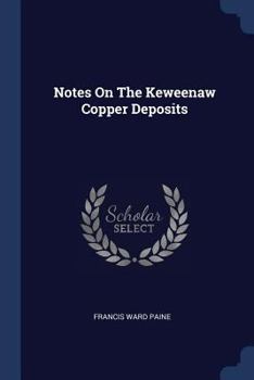 Notes on the Keweenaw Copper Deposits