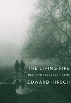 Hardcover The Living Fire: New and Selected Poems, 1975-2010 Book