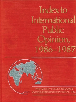 Hardcover Index to International Public Opinion, 1986-1987 Book