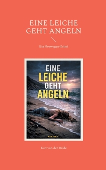 Eine Leiche geht angeln: Ein Norwegen-Krimi (German Edition)