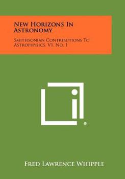 Paperback New Horizons in Astronomy: Smithsonian Contributions to Astrophysics, V1, No. 1 Book