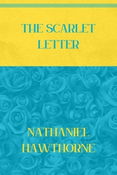 Paperback The Scarlet Letter: Blue Atoll & Vibrant Yellow Edition Book