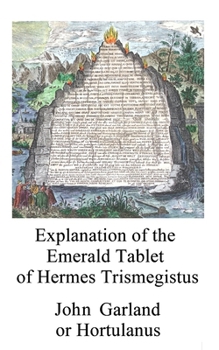 Paperback Explanation of the Emerald Tablet of Hermes Trismegistus Book