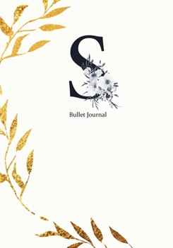 Bullet Journal: Dot Grid Journal Notebook Elegant Gold Wreath And  Black Letter S with Gray Florals Cover (7"x10")