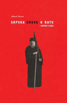 Paperback Srpska crkva u ratu i ratovi u njoj [Serbian] Book
