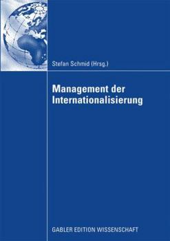 Management Der Internationalisierung: Festschrift Fur Prof. Dr. Michael Kutschker