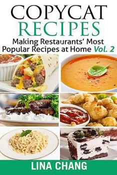 Paperback Copycat Recipes Vol. 2 ***Black and White Edition***: Making Restaurants' Most Popular Recipes at Home Book