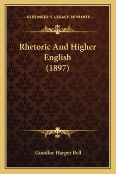 Paperback Rhetoric And Higher English (1897) Book