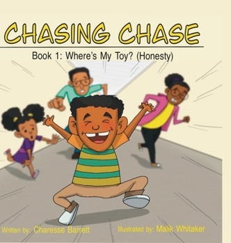 Hardcover Chasing Chase: Book 1: Where's My Toy? (Honesty) Book