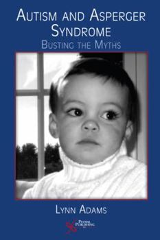 Paperback Autism and Asperger Syndrome: Busting the Myths Book