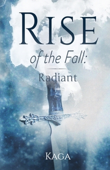 Paperback Rise of the Fall: Radiant Book
