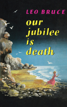Our Jubilee Is Death - Book #6 of the Carolus Deene