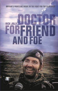 Paperback Doctor for Friend and Foe: Britain's Frontline Medic in the Fight for the Falklands Book