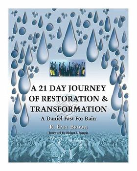 Paperback A 21 Day Journey of Restoration & Transformation: A Daniel Fast For Rain Book