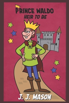 Paperback Prince Waldo: Heir To Be Book