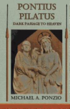 Paperback Pontius Pilatus: Dark Passage to Heaven Book
