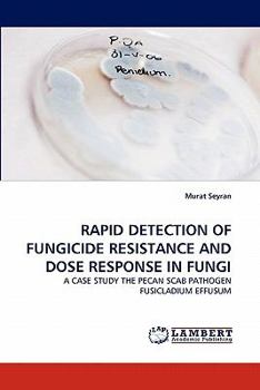 Paperback Rapid Detection of Fungicide Resistance and Dose Response in Fungi Book