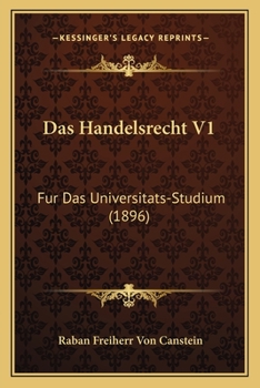 Paperback Das Handelsrecht V1: Fur Das Universitats-Studium (1896) [German] Book