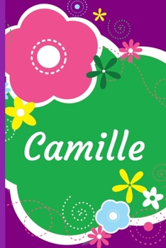 Camille: A Journal for Girls - Personalized with your Own Name!  6x9 inches, 110 lined pages.