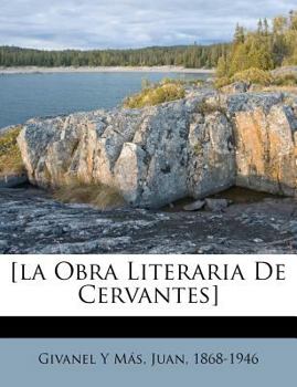 Paperback [la Obra Literaria De Cervantes] [Spanish] Book