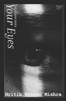 Paperback Your Eyes: Not a love story... Book