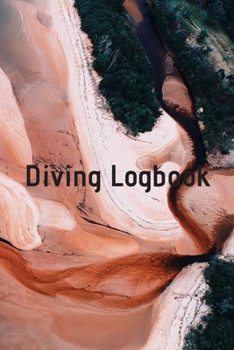 Diving Logbook: HUGE Logbook for 100 DIVES! Scuba Diving Logbook, Diving Journal for Logging Dives, Diver's Notebook, 6 x 9 inch