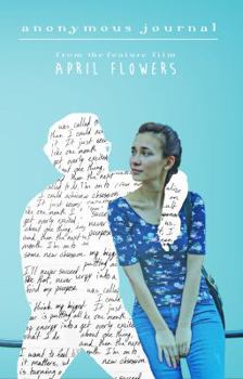 Paperback Anonymous Journal: from the feature film April Flowers Book