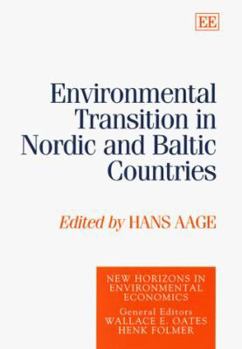 Environmental Transition in Nordic and Baltic Countries (New Horizons in Environmental Economics)