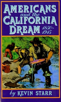 Paperback Americans and the California Dream, 1850-1915 Book