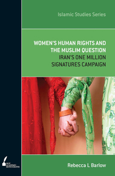 Paperback ISS 11 Women's Human Rights and the Muslim Question: Iran's One Million Signatures Campaign Book
