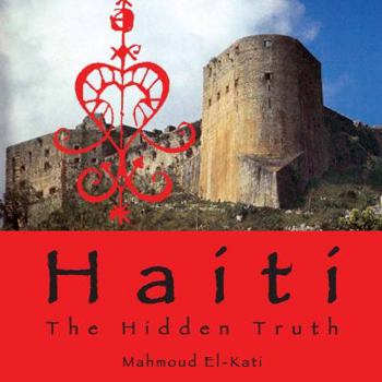 Paperback Haiti: The Hidden Truth Book