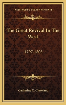 Hardcover The Great Revival In The West: 1797-1805 Book