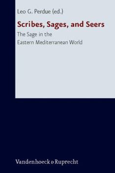 Hardcover Scribes, Sages, and Seers: The Sage in the Eastern Mediterranean World Book