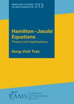 Paperback Hamilton-Jacobi Equations: Theory and Applications (Graduate Studies in Mathematics, 213) Book