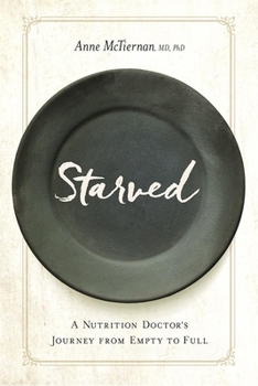 Paperback Starved: A Nutrition Doctor's Journey from Empty to Full Book